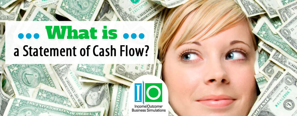 What is a Statement of Cash Flow? | Income Outcome